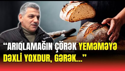 Çörəkdən imtina etmək zərərlidir? - Həkimlər və sakinlər danışdılar VİDEO