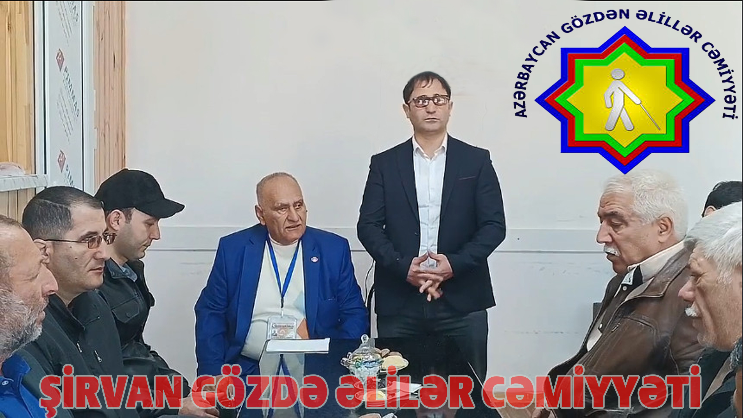 Şirvanda Gözdən Əlillər Cəmiyyətinin yığıncağı  keçirilib VIDEO-FOTO