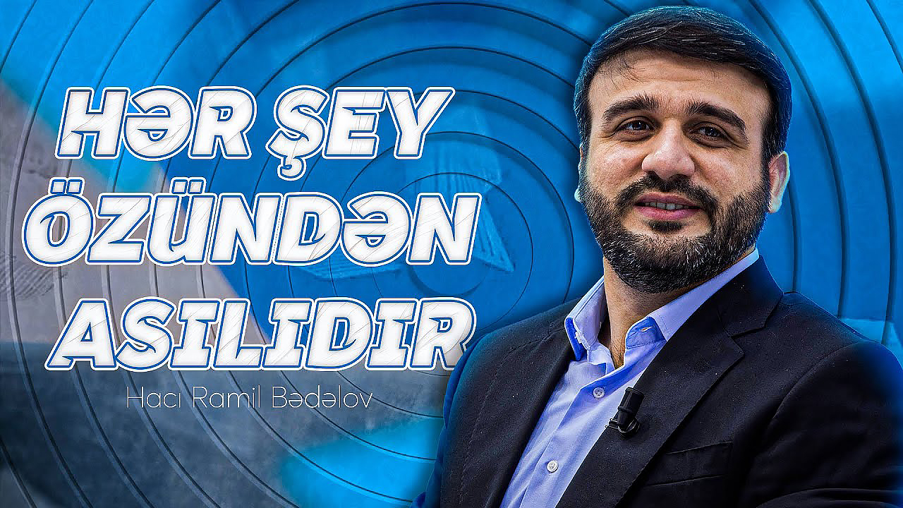 Hacı Ramildən Ramazan Ayı ilə bağlı maraqlı AÇIQLAMALAR-VİDEO