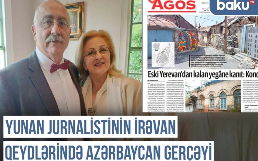 Qərbi Azərbaycan Xronikası: Yunan jurnalistinin İrəvan qeydlərində Azərbaycan gerçəyi